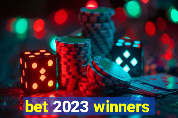 bet 2023 winners